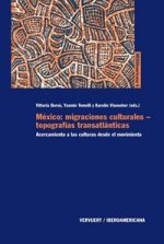 México: migraciones culturales-topograf­as transatlánticas.