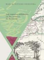 Los espacios coloniales en las crónicas de Berber­a