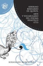 Arte y vocabulario del idioma huasteco (1711).