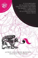 El vocabulario de la lengua xebera, una doctrina cristiana en xebero y quechua y la gramática de la
