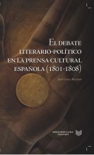 El debate literario-pol­tico en la prensa cultural española (1801-1808).