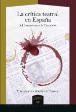 LA CRITICA TEATRAL EN ESPAÑA: DEL FRANQUISMO A LA TRANSICION