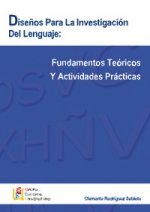 Diseños para la investigación del lenguaje. Fundamentos teóricos y actividades prácticas
