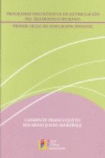 Programas psicológicos de estimulación del desarrollo humano, Educación Infantil, 1 ciclo
