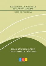 Bases psicológicas de la educación especial. Libro de prácticas