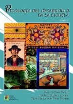 PSICOLOGIA DESARROLLO EN LA ESCUELA LIBRO+PRACTICAS