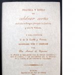 Práctica y estilo de celebrar cortes en el reino de Aragón, principado de Cataluña, y una noticia de