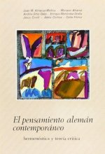 El pensamiento alemán contemporáneo. Hermenéutica y teoría crítica
