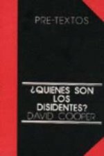 ¿Quiénes son los disidentes?