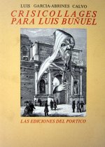 Crisicollages. Para Luis Buñuel