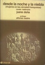 Desde la noche y la niebla. Mujeres en las cárceles franquistas