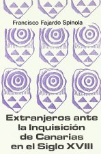 Extranjeros ante la Inquisición de Canarias en el siglo XVIII