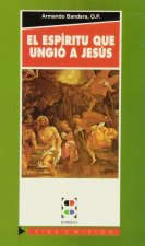El Espíritu que ungió a Jesús