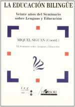 La educación bilingüe. Veinte años del Seminario sobre Lenguas y Educación