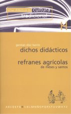 DICHOS DIDáCTICOS. REFRANES AGRíCOLAS DE MESES Y SANTOS