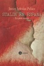 Stalin en España. La gran excusa