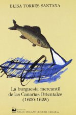 La burgues­a mercantil en las Canarias Orientales