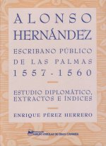 Alonso Hernández, Escribano público de Las Palmas (1557-1560)