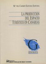 La producción del espacio tur­stico en Canarias
