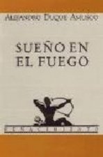 SUEÑO EN EL FUEGO
