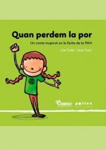 Quan perdem la por