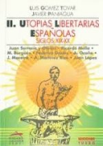 UTOPIAS LIBERTARIAS ESPAÑOLAS II