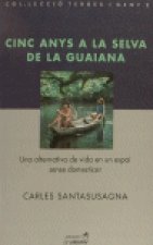 Cinc anys a la selva de la Guiana