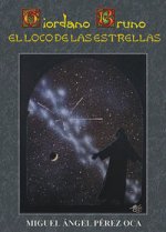 Giordano Bruno, el loco de las estrellas