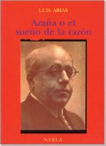 AZAÑA O EL SUEÑO RAZON/NEREA