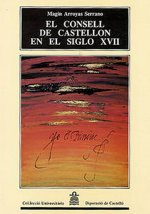 El Consell de Castellón en el siglo XVII : ordenamiento jurídico y estructura institucional