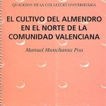 El cultivo del almendro en el norte de la Comunidad Valenciana