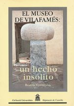 EL MUSEO DE VILAFAMES : UN HECHO INSOLITO
