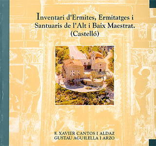 Inventari d'ermites, ermitatges i santuaris de l'Alt i Baix Maestrat