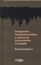 INMIGRACION INNOVACION POLITICA CULTURA DE ACOMODADCION ESPA