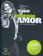 Todo es enredos, Amor