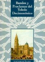 BANDOS Y PROCLAMAS DEL TOLEDO DECIMONóNICO
