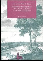 Descripción histórica del Real Bosque y Casa de Aranjuez
