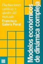 MODELOS ECONOMICOS DE DINAMICA COMPLEJA