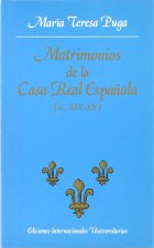 MATRIMONIOS DE LA CASA REAL ESPAÑOLA (S.
