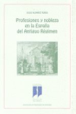 PROFESIONES Y NOBLEZA ESPAÑA ANT.REGIMEN