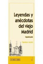 Leyendas y anécdotas del viejo Madrid (Segunda parte)