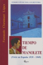 Tiempo de manolete (vivir en España 1939-1949)