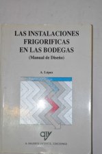 Las instalaciones frigor­ficas en las bodegas