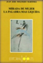 MIRADA DE MUJER LA PALABRA MAS LIQUIDA