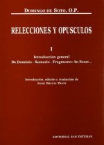 Relecciones y Opúsculos. Edición crítica bilingüe en IV volúmenes: Vol. I: Introducción General. De