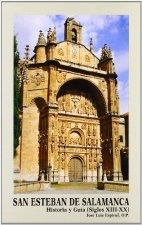 San Esteban de Salamanca. Historia y Guía. ( siglos XII-XX).