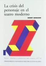CRISIS DEL PERSONAJE EN EL TEATRO MODERNO, LA