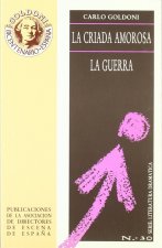 La criada amorosa ; La guerra ; La hoster­a de la posta