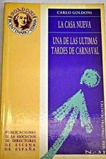 Casa nueva, la ; Una de las últimas tardes de carnaval