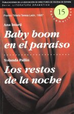 Baby Boom en el para­so ; Los restos de la noche